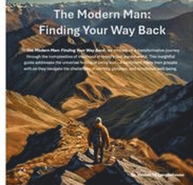 Modern Man: Finding Your Way Back