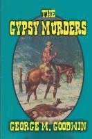 George M Goodwin - Gypsy Murders, Häftad