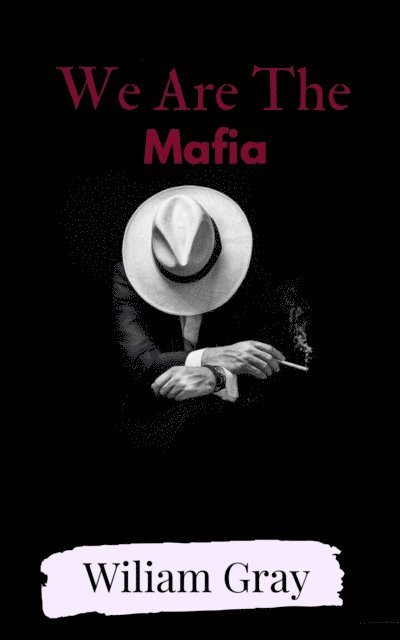 William Gray - We Are The Mafia, E-bok