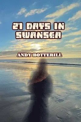 Andy Botterill - 21 Days In Swansea, Häftad. Tillgänglighet: Lägg i varukorg