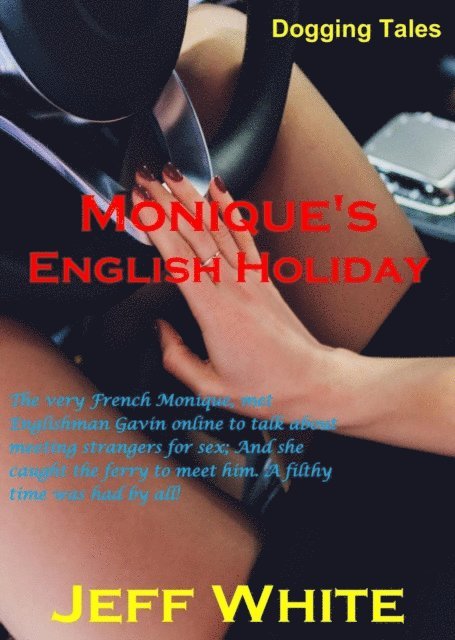 Jeff White - Monique's English Holiday, E-bok