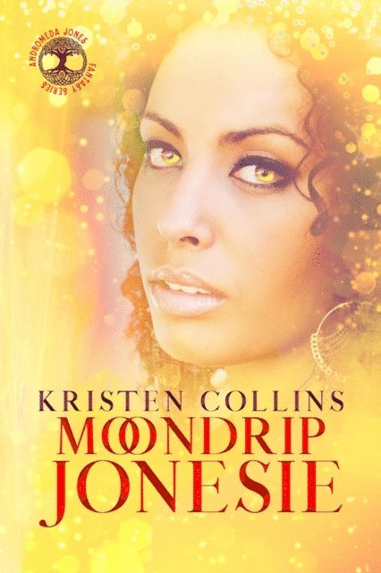 Kristen Collins - Moondrip Jonesie, E-bok