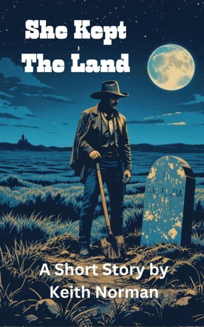 Keith Norman - She Kept the Land, E-bok
