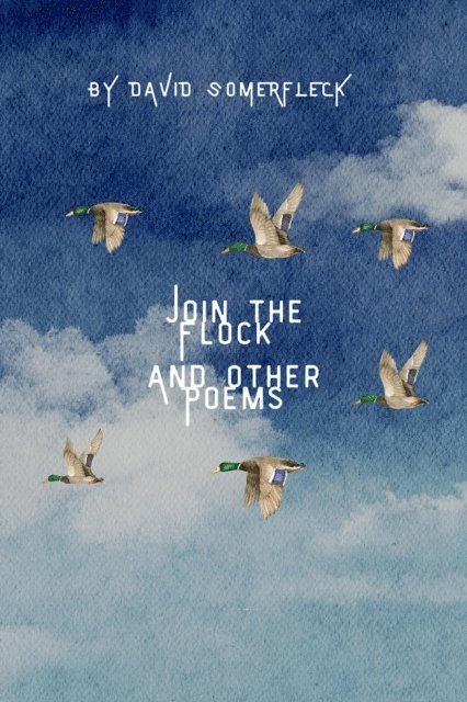 David Somerfleck - Join the Flock and Other Poems, E-bok