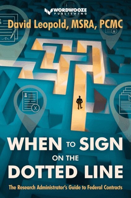 David Leopold - When to Sign on the Dotted Line: The Research Administrator's Guide to Federal Contracts, E-bok