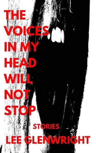 Lee Glenwright - Voices in My Head Will Not Stop: Stories, E-bok. Tillgänglighet: Lägg i varukorg