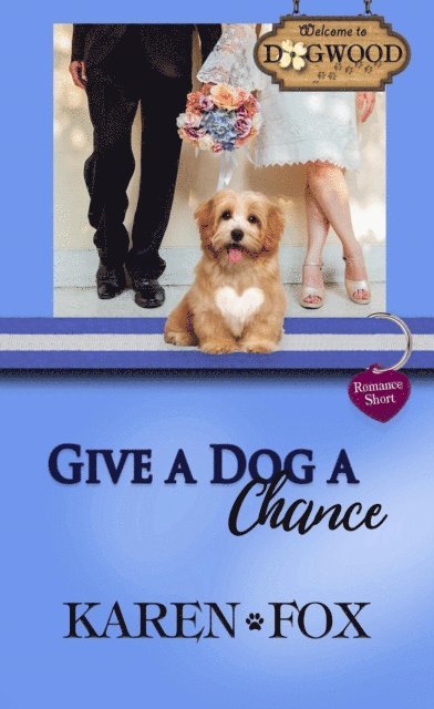 Karen Fox - Give a Dog a Chance, E-bok
