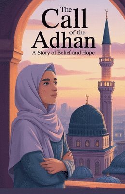Amina Rahman - Call of the Adhan, Häftad