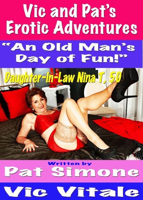 VIC VITALE, Pat Simone - Vic and Pat's   Erotic Adventures &quote;An Old Man's  Day of Fun!&quote;, E-bok