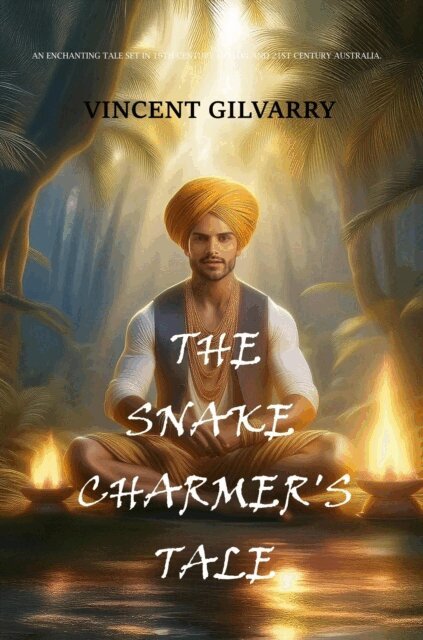 VINCENT GILVARRY - Snake Charmer's Tale, E-bok