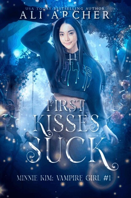 Ali Cross, Ali Archer - First Kisses Suck, E-bok