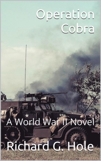Richard G. Hole - Operation Cobra, E-bok