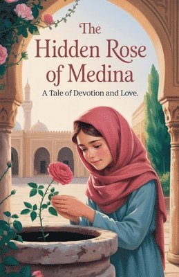 Zahra Malik - Hidden Rose of Medina, Häftad