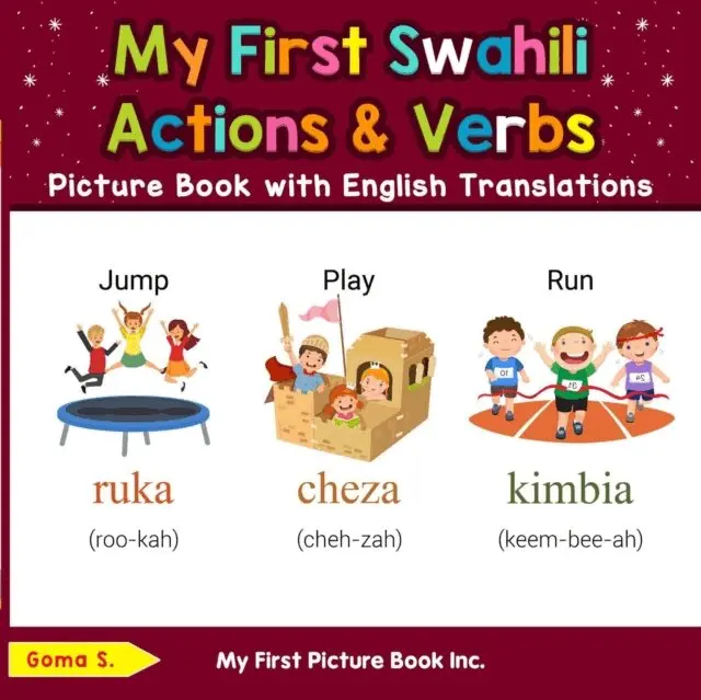 Goma S. - My First Swahili Action & Verbs Picture Book with English Translations, E-bok. Tillgänglighet: Lägg i varukorg