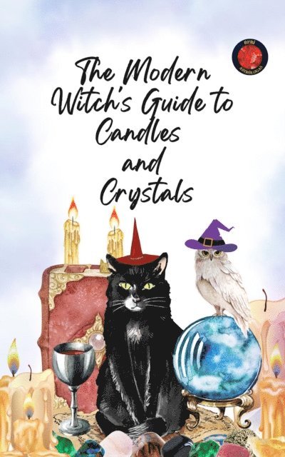 Modern Witch's Guide to Candles and Crystals