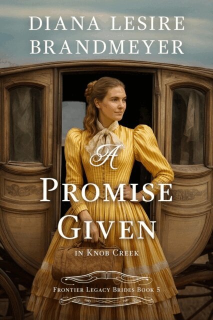 Diana Lesire Brandmeyer - Promise Given in Knob Creek, E-bok