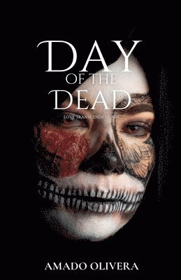 Amado Olivera - Day of the Dead, Häftad. Tillgänglighet: Lägg i varukorg