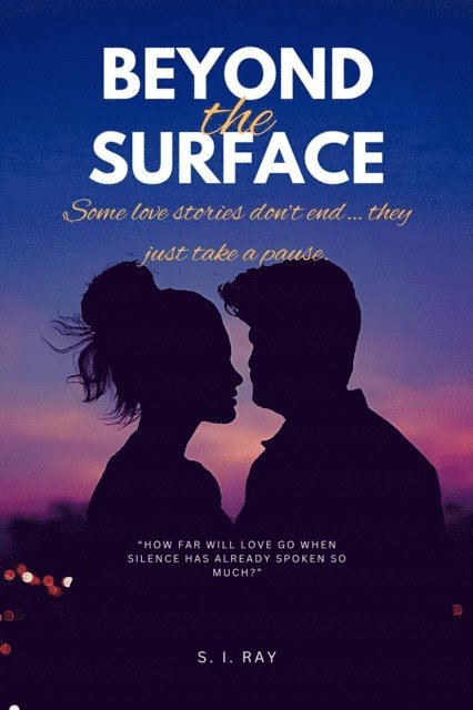 S. I. Ray - Beyond the Surface, E-bok
