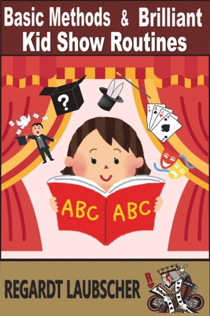 Regardt Laubscher - Basic Methods & Brilliant Kid Show Rouines, E-bok