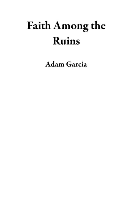 Adam Garcia - Faith Among the Ruins, E-bok. Tillgänglighet: Lägg i varukorg
