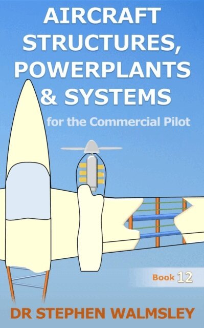 Stephen Walmsley - Aircraft Structures, Powerplants and Systems for the Commercial Pilot, E-bok. Tillgänglighet: Lägg i varukorg