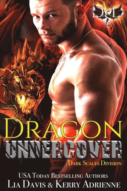 Kerry Adrienne, Lia Davis - Dragon Undercover, E-bok