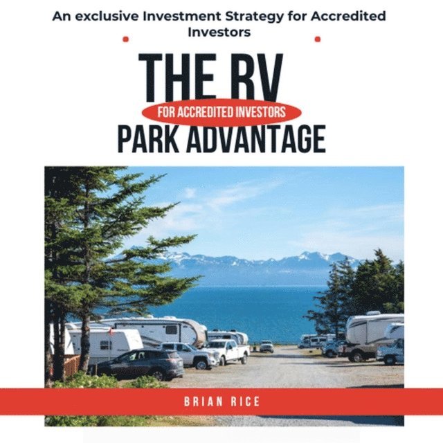 Brian Rice - RV Park Advantage, E-bok
