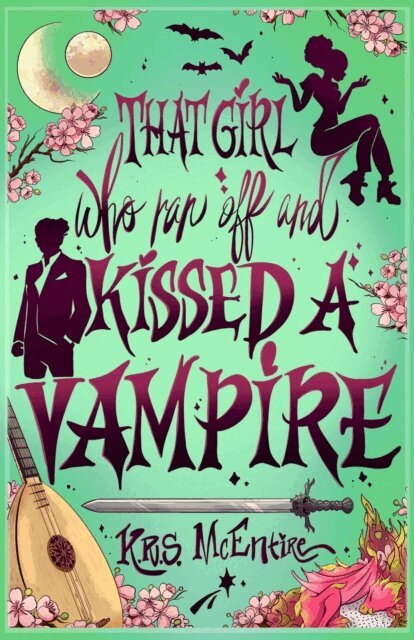K. R. S. McEntire - That Girl Who Ran Off and Kissed A Vampire: A Portal Fantasy Adventure, E-bok. Tillgänglighet: Lägg i varukorg