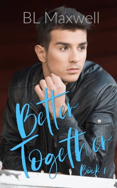 BL Maxwell - Better Together, E-bok