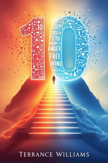 Terrance Williams - 10 Steps to Anger Free Living, E-bok