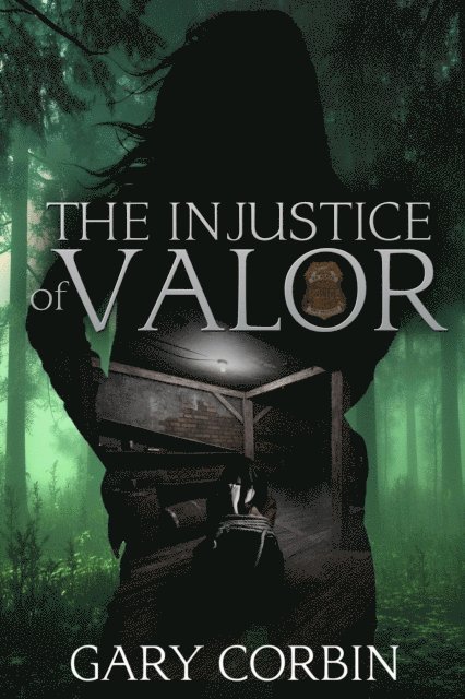 Gary Corbin - Injustice of Valor, E-bok