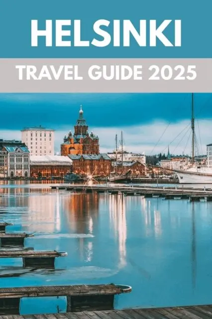 Salena Harrett - Helsinki Travel Guide 2025: A Local's Guide to Nordic Charm, Design & Seaside Wonders, E-bok. Tillgänglighet: Lägg i varukorg