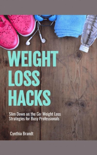 Cynthia Brandt - Slim Down on the Go, E-bok