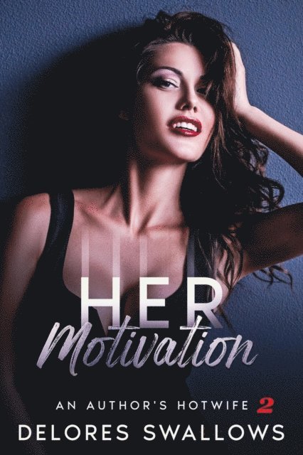 Delores Swallows - Her Motivation, E-bok