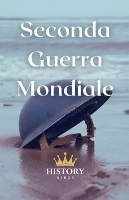 History Nerds - Seconda Guerra Mondiale, Häftad. Tillgänglighet: Lägg i varukorg