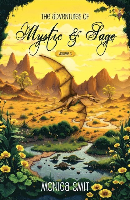 Monica Smit - Adventures Of Mystic & Sage Vol:3, E-bok