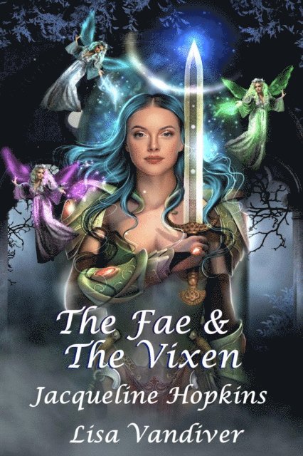 Jacqueline Hopkins, Lisa Vandiver - Fae & the Vixen, E-bok