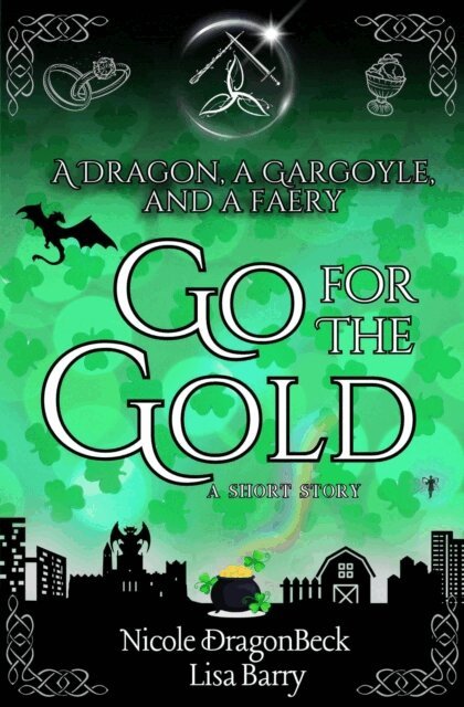 Nicole DragonBeck, Lisa Barry - Dragon, a Gargoyle, and a Faery Go for the Gold, E-bok