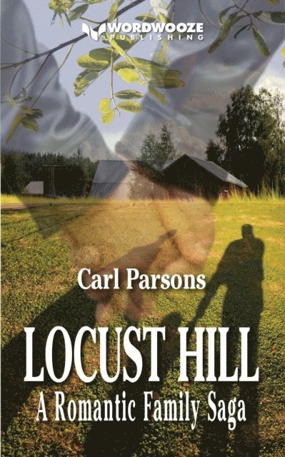 Carl Parsons - Locust Hill: A Romantic Family Saga, E-bok