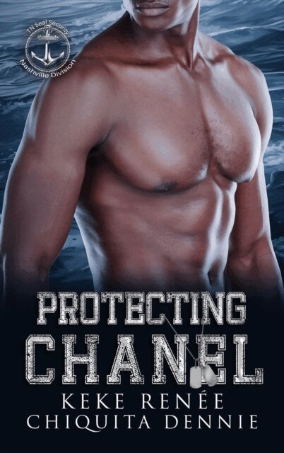 Chiquita Dennie, Keke Renee - Protecting Chanel, E-bok