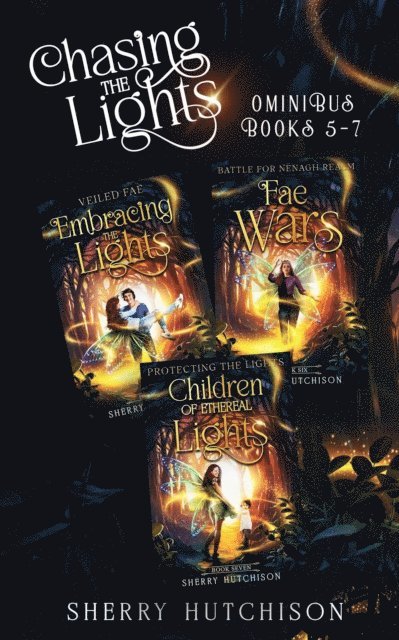 Sherry Hutchison - Chasing The Lights Omnibus Books Five - Seven, E-bok