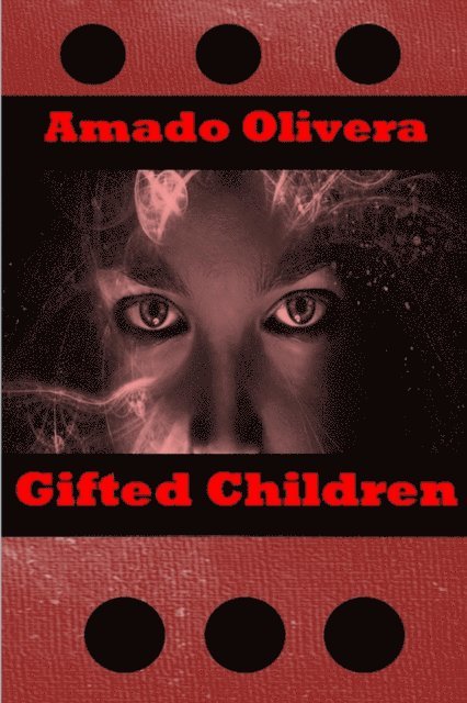Amado Olivera - Gifted Children, E-bok. Tillgänglighet: Lägg i varukorg