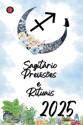 Sagitário Previsões e Rituais 2025