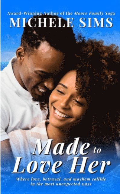 Michele Sims - Made to Love Her: A Romantic Suspense Novella, E-bok