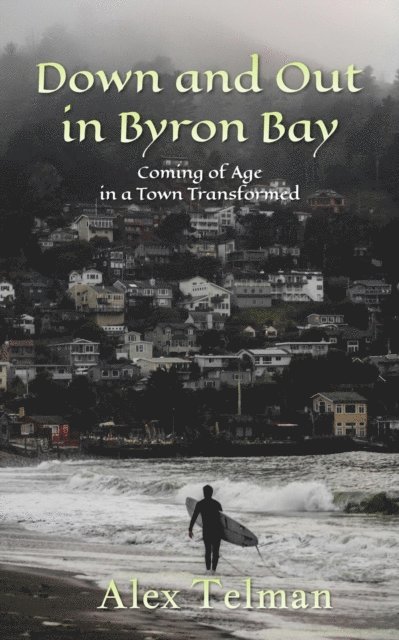 Alex Telman - Down and Out in Byron Bay, E-bok