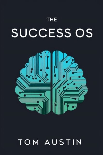 Tom Austin - Success OS, E-bok