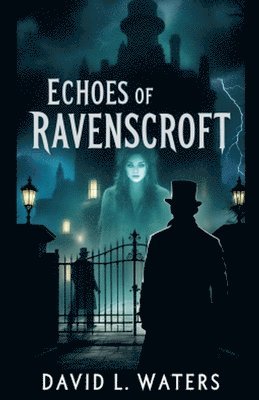 David L Waters - Echoes of Ravenscroft, Häftad