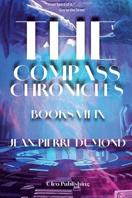 Jean-Pierre Dumond - Compass Chronicles VII-IX, Häftad