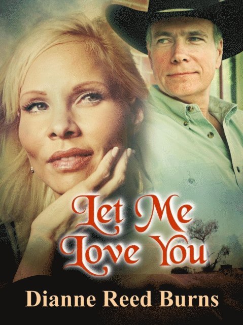 Dianne Reed Burns - Let Me Love You, E-bok