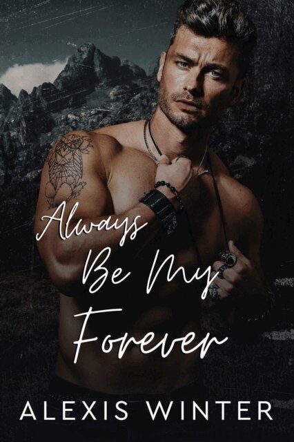 Alexis Winter - Always Be My Forever, E-bok